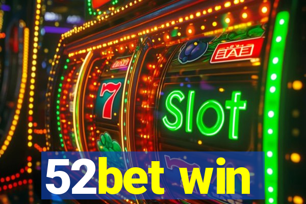 52bet win